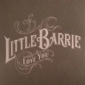 Little Barrie - Love You