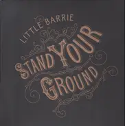 Little Barrie - Stand Your Ground