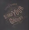 LP - Little Barrie - Stand Your Ground