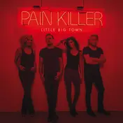 little big town - Pain Killer