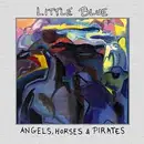 CD - Little Blue - Angels, Horses & Pirates - Digipak