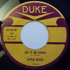 Little Buck - Let It Be Now / I'll Follow You