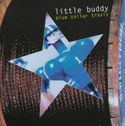 Little Buddy - Blue Collar Travis