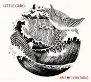 CD - LITTLE GANG - HALF OF EVERYTHING