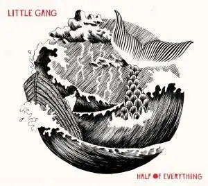 LITTLE GANG - Half of Everything