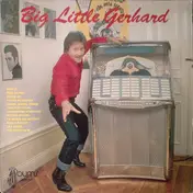 Little Gerhard - Big Little Gerhard
