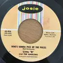 7inch Vinyl Single - Little D & The Harlems - Who's Gonna Pick Up The Pieces / Deep In The Heart Of A Woman