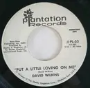 7inch Vinyl Single - Little David Wilkins - Put A Little Loving On Me