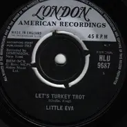 Little Eva - Let's Turkey Trot / Old Smokey Locomotion