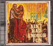 Little Feat - Ain't Had Enough Fun