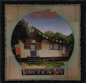 Little Feat - Kickin' It at the Barn