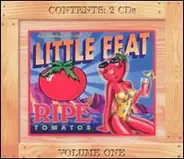 Little Feat - Ripe Tomatos Vol. One
