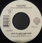 7inch Vinyl Single - Little Feat - Hate To Lose Your Lovin'