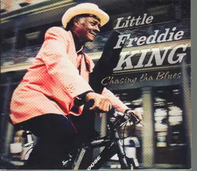Little Freddie King - Chasing tha Blues