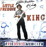LP - Little Freddie King - Fried Rice & Chicken