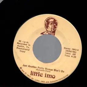 Little Imo - Just Another Pretty Woman Won't Do / You Don't Treat Me Like A Lover