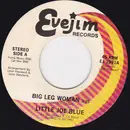 7inch Vinyl Single - Little Joe Blue - Big Leg Woman