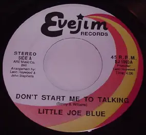 Little Joe Blue - Don't Start Me To Talking / Dirty Work Going On