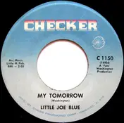 Little Joe Blue - My Tomorrow / Once A Fool