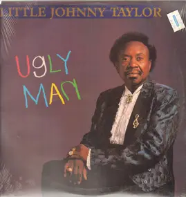 Little Johnny Taylor - Ugly Man