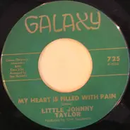 Little Johnny Taylor - Since I Found A New Love / My Heart Is Filled With Pain