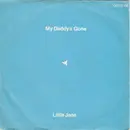 7inch Vinyl Single - Little Jane - My Daddy's Gone
