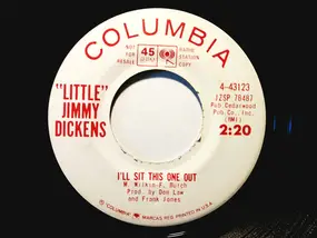 Little Jimmy Dickens - I'll Sit This One Out / Is Goodbye That Easy To Say