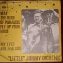 7inch Vinyl Single - Little Jimmy Dickens - May The Bird Of Paradise Fly Up Your Nose