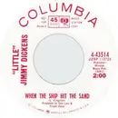 7inch Vinyl Single - Little Jimmy Dickens - When The Ship Hit The Sand