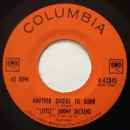 Little Jimmy Dickens - Another Bridge To Burn / I Ain't Comin' Home Tonight