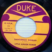 Little Junior Parker - Dangerous Woman / Belinda Marie