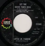 Little Junior Parker - Let The Good Times Roll / Worried Life Blues