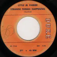 Little Junior Parker - Strange Things Happening / I'm Gonna Stop