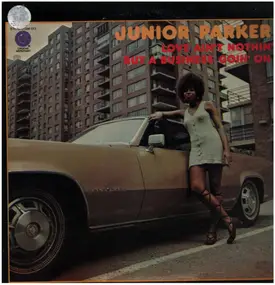 Little Junior Parker - Love Ain't Nothin' But A Business Goin' On