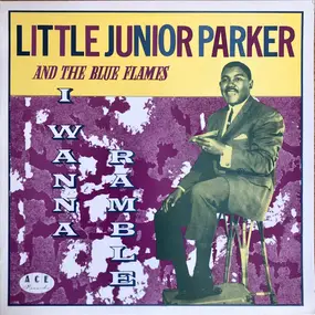 Little Junior's Blue Flames - I Wanna Ramble