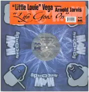 'Little Louie' Vega Featuring Arnold Jarvis - Life Goes On