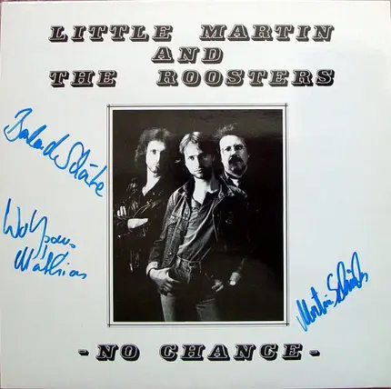 Little Martin And The Roosters - - No Chance -