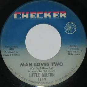 Little Milton - Man Loves Two / Believe In Me