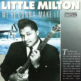 Little Milton - We're Gonna Make It (Vol. 1)