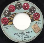 Little Milton - We 're Gonna Make It