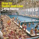 CD - Little Name - How To Swim And Live - Digipak
