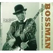 Little Smokey Smothers - Bossman: the Chicago Blues of Little Smokey Smothers