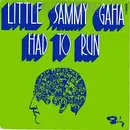 7inch Vinyl Single - Little Sammy Gaha - Had To Run