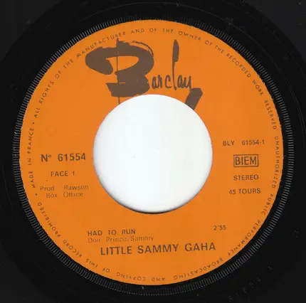 Little Sammy Gaha - Had To Run