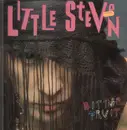 12'' - Little Steven - Bitter Fruit