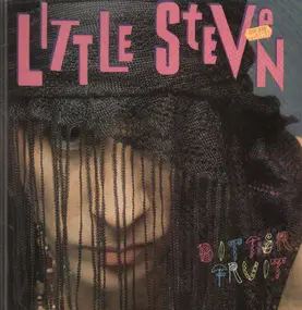 Little Steven - Bitter Fruit