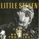 7inch Vinyl Single - Little Steven - Trail Of Broken Treaties