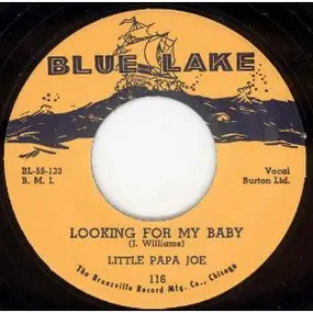 Little Papa Joe - Looking For My Baby / Easy Lovin'