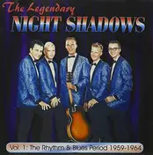 Little Phil & The Night Shadows - The Legendary Night Shadows Vol.1: The Rhythm & Blues Period 1959-1964