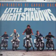 Little Phil & The Night Shadows - Patriarchs Of Garage Rock